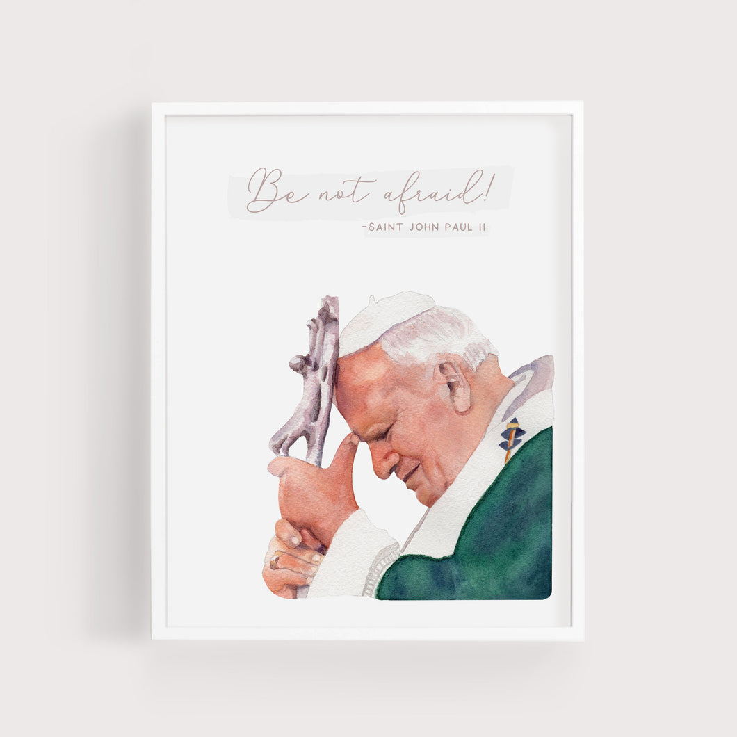 Be Not Afraid | St John Paul II | Art Print | Portrait