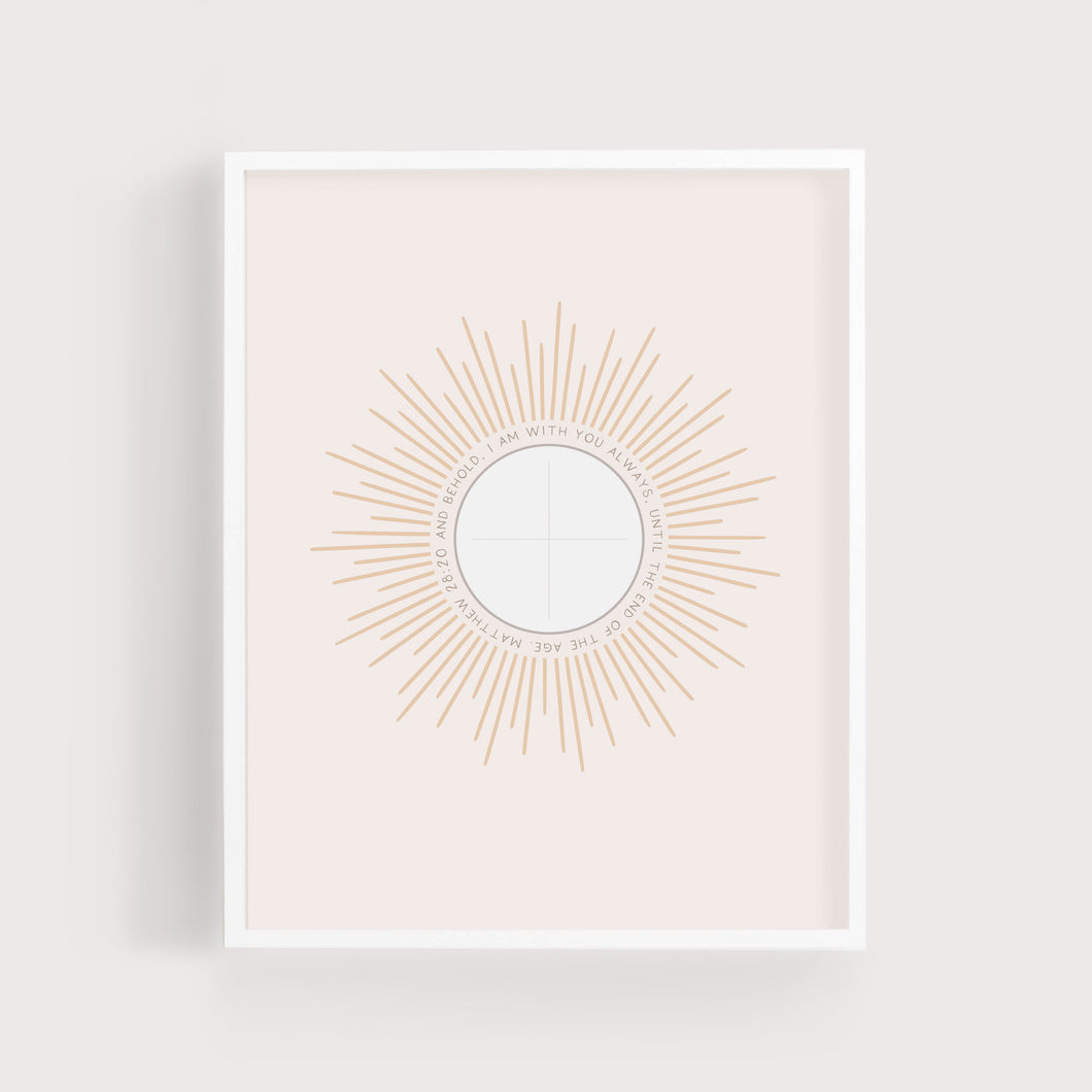 I Am With You Always | Matthew 28:20 | Art Print